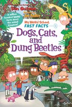 My Weird School Fast Facts 5 - My Weird School Fast Facts: Dogs, Cats, and Dung Beetles