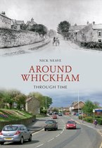 Through Time - Around Whickham Through Time