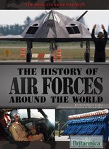 The History of Air Forces Around the World