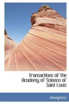 Transactions of the Academy of Science of Saint Louis