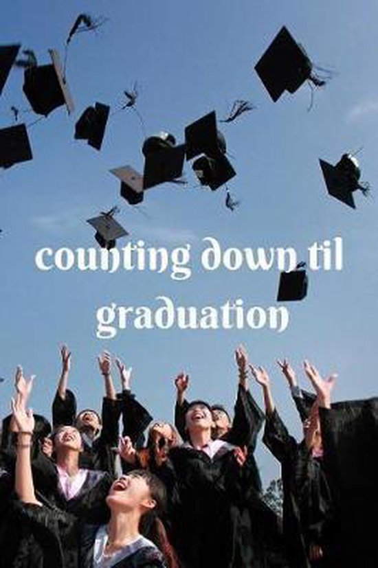 Counting Down Til Graduation, Timothy Jeremy | 9781091044258 | Boeken ...
