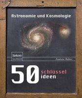 50 Schluesselideen Astronomie und Kosmologie