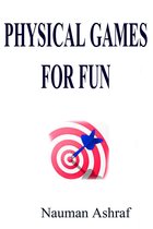 Physical Games for Fun