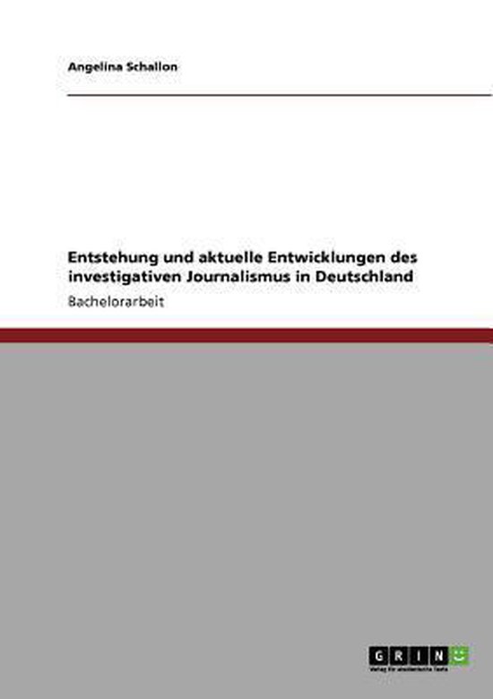 Entstehung Und Aktuelle Entwicklungen Des Investigativen Jou ... - cover
