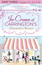 Ice Creams at Carrington’s: Part Three, Chapters 16–22 of 26