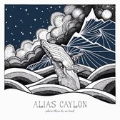 Alias Caylon - Where There Be No Land (LP)