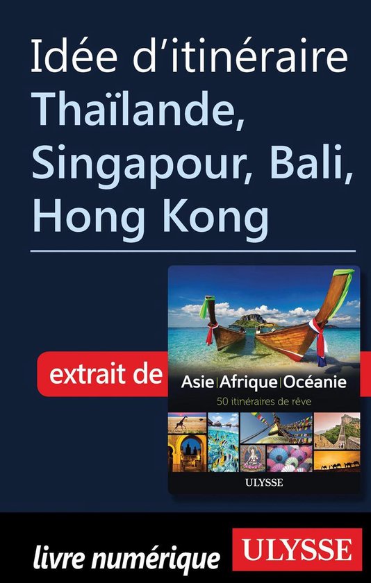 Idée d'itinéraire - Thaïlande, Singapour, Bali, Hong Kong - cover