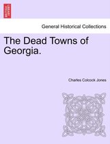 The Dead Towns of Georgia.