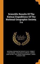Scientific Results of the Katmai Expeditions of the National Geographic Society. I-X