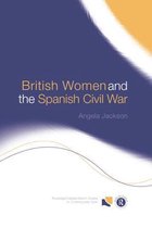 Routledge/Canada Blanch Studies on Contemporary Spain- British Women and the Spanish Civil War