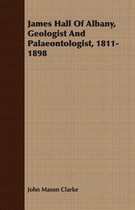 James Hall Of Albany, Geologist And Palaeontologist, 1811-1898