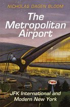 American Business, Politics, and Society - The Metropolitan Airport