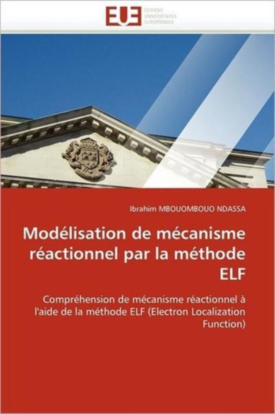 Mod�lisation de M�canisme R�actionnel Par La M�thode Elf