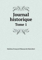 Journal historique Tome 1