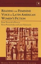 Reading the Feminine Voice in Latin American Women's Fiction