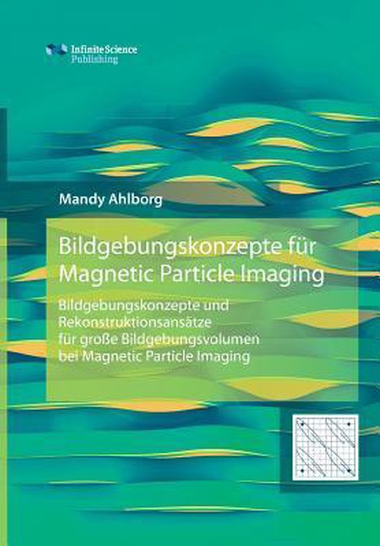 Bildgebungskonzepte für Magnetic Particle Imaging - cover