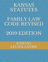 Kansas Statutes Family Law Code Revised 2019 Edition