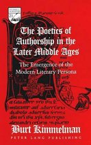 The Poetics of Authorship in the Later Middle Ages