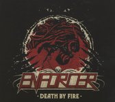 Enforcer: Death By Fire (digipack) [CD]