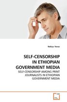 Self-Censorship in Ethiopian Government Media