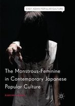 East Asian Popular Culture-The Monstrous-Feminine in Contemporary Japanese Popular Culture
