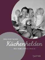 Küchenhelden - Das Familienkochbuch