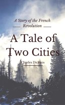 Annotated Charles Dickens - A Tale of Two Cities (Annotated & Illustrated)