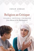 Islamic Civilization and Muslim Networks - Religion as Critique