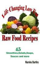 Life Changing Low Fat Raw Food Recipes