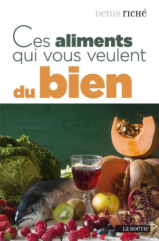 ces aliments qui vous veulent du bien ebook denis riché