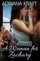 Meghan’s Playhouse 2 - A Woman For Zachary