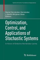 Systems & Control: Foundations & Applications - Optimization, Control, and Applications of Stochastic Systems