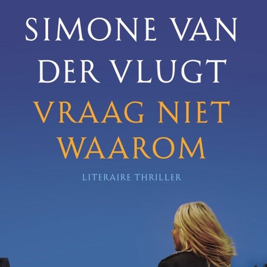 Vraag niet waarom