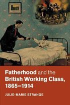Fatherhood British Work Class 1865–1914