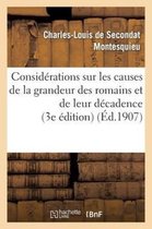Histoire- Consid�rations Sur Les Causes de la Grandeur Des Romains Et de Leur D�cadence (3e �dition)