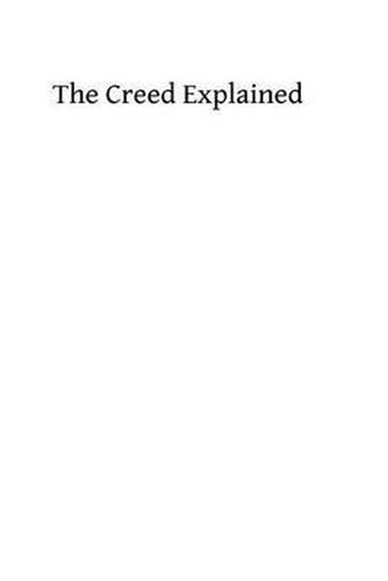 The Creed Explained, Rev Arthur Devine 9781493721344 Boeken