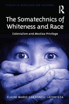 Studies in Migration and Diaspora - The Somatechnics of Whiteness and Race