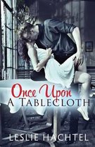 Once Upon a Tablecloth