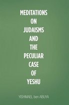 Meditations on Judaisms and the Peculiar Case of Yeshu