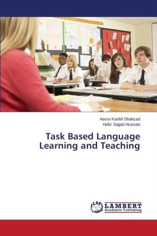 Task Based Language Learning and Teaching, Shahzad Asma Kashif ...