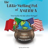 The Little Melting Pot of America - Portuguese American - Hardcover
