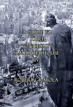 A Guide to Kurt Vonnegut's Slaughterhouse-Five