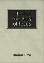 Life and ministry of Jesus