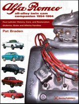 Alfa Romeo All-Alloy Twin Cam Companion: 1954-1994: Four Cylinder History, Care and Restoration