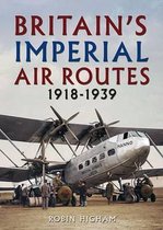 Britains Imperial Air Routes
