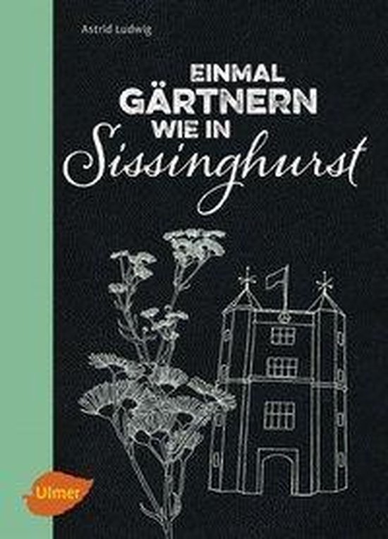 Einmal gärtnern wie in Sissinghurst (ebook), Astrid Ludwig