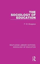 Routledge Library Editions: Sociology of Education-The Sociology of Education
