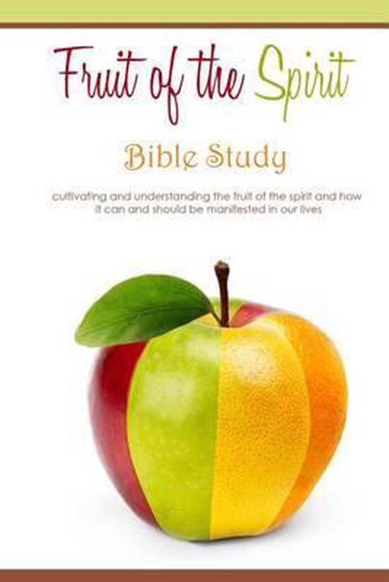 Fruit of the Spirit Fruit of the Spirit Bible Study, Lara Velez