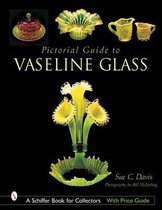 Pictorial Guide to Vaseline Glass