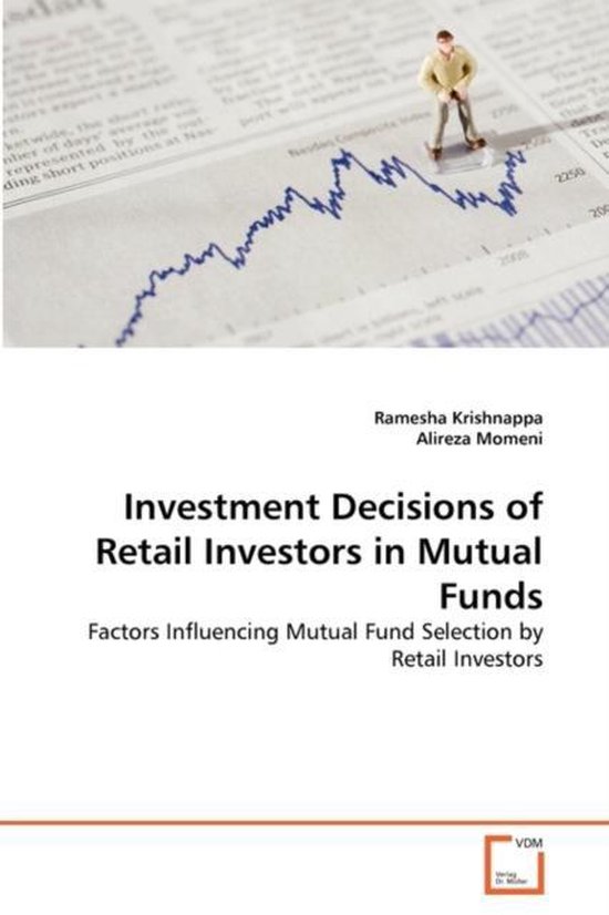 Investment Decisions of Retail Investors in Mutual Funds
